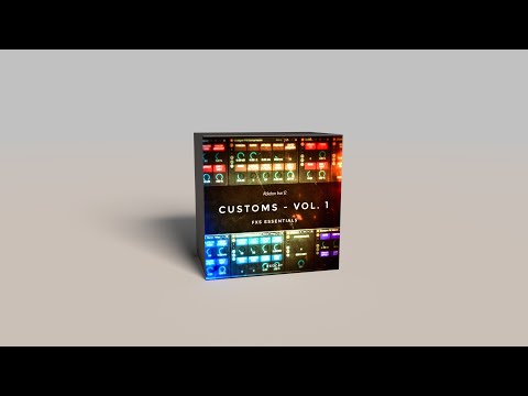 Customs Vol. 1 - FXs Essentials